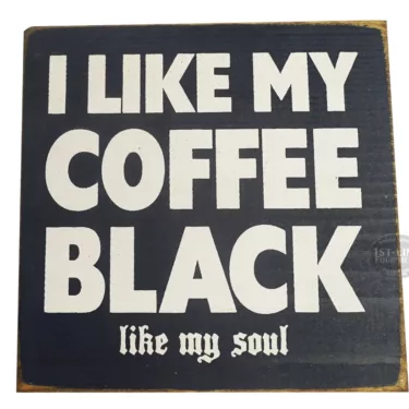 I like my coffee black